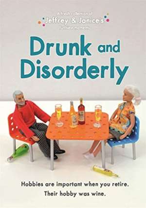 Jeffrey and Janice: Drunk and Disorderly de Thea Musselwhite