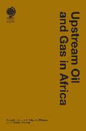 Upstream Oil and Gas in Africa de Damilola S Olawuyi