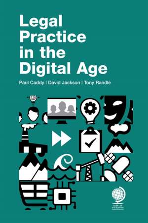 Legal Practice in the Digital Age de David Jackson