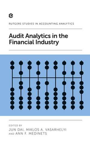 Audit Analytics in the Financial Industry de Jun Dai