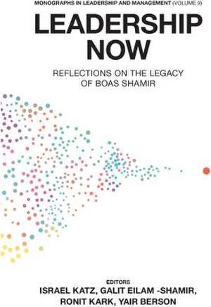 Leadership Now – Reflections on the Legacy of Boas Shamir de Israel Katz