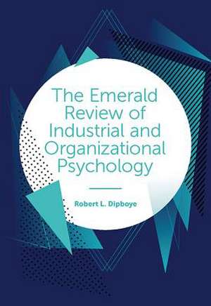 The Emerald Review of Industrial and Organizational Psychology de Robert L. Dipboye