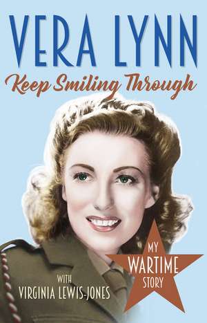 Keep Smiling Through de Dame Vera Lynn