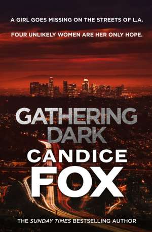 Fox, C: Gathering Dark de Candice Fox