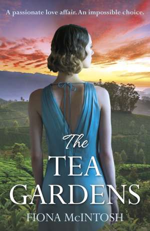 The Tea Gardens de Fiona Mcintosh