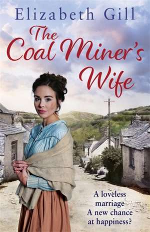 Gill, E: The Coal Miner's Wife de Elizabeth Gill