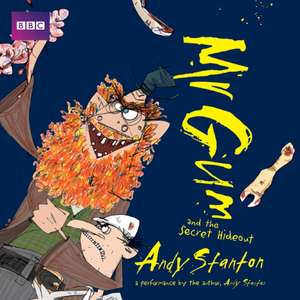 Stanton, A: Mr Gum and the Secret Hideout: Children's Audio de Andy Stanton