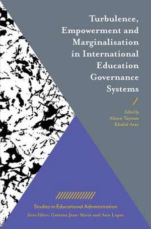 Turbulence, Empowerment and Marginalisation in International Education Governance Systems de Alison Taysum