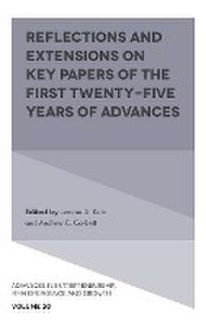 Reflections and Extensions on Key Papers of the First Twenty–Five Years of Advances de Jerome A. Katz