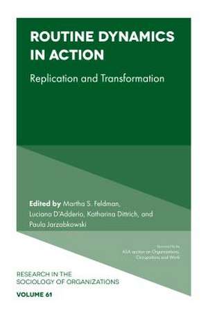 Routine Dynamics in Action – Replication and Transformation de Martha S. Feldman