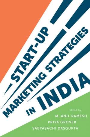 Start–up Marketing Strategies in India de M. Anil Ramesh