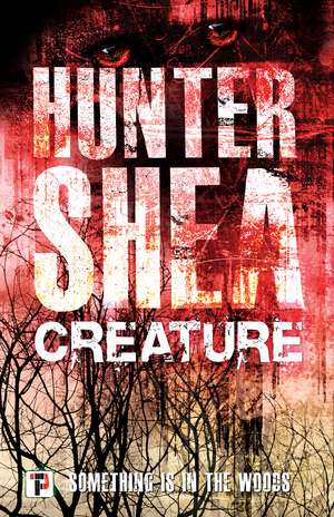 Creature de Hunter Shea