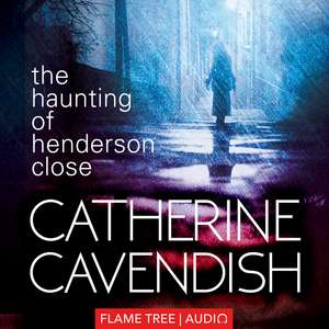 The Haunting of Henderson Close de Catherine Cavendish