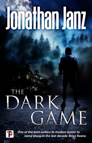 The Dark Game de Jonathan Janz