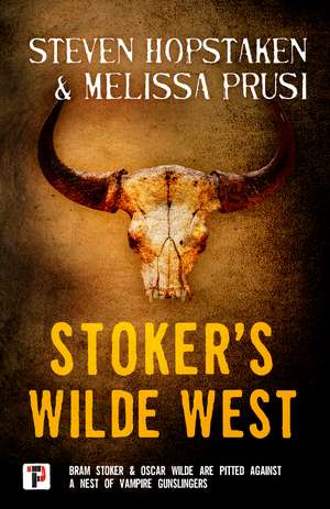 Stoker's Wilde West de Steven Hopstaken