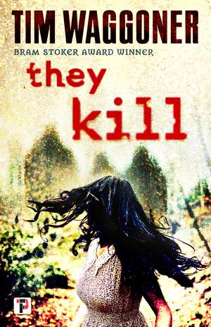 They Kill de Tim Waggoner