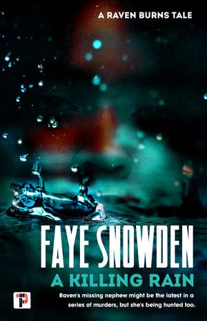 A Killing Rain de Faye Snowden