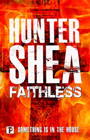 Faithless de Hunter Shea