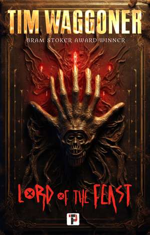 Lord of the Feast de Tim Waggoner