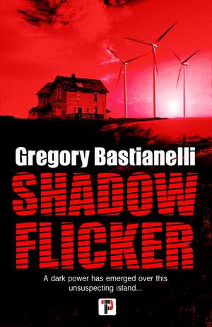 Shadow Flicker de Gregory Bastianelli