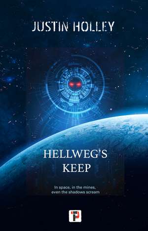 Hellweg's Keep de Justin Holley