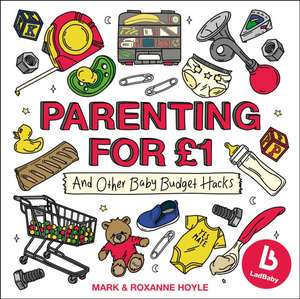 Hoyle, M: Ladbaby - Parenting for £1 de Roxanne Hoyle