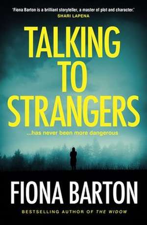 Talking to Strangers de Fiona Barton