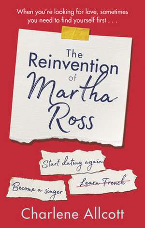 The Reinvention of Martha Ross de Charlene Allcott