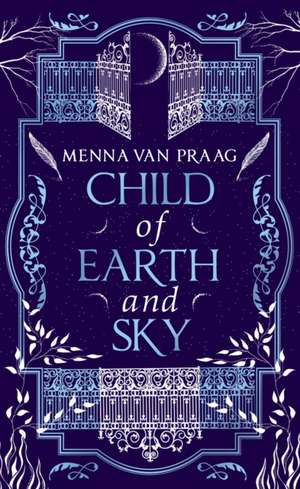 Child of Earth & Sky de Menna Van Praag