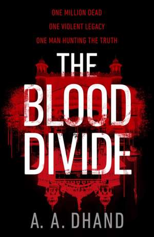 The Blood Divide de A. A. Dhand