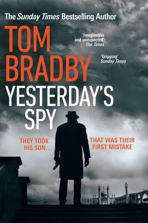 Yesterday's Spy de Tom Bradby