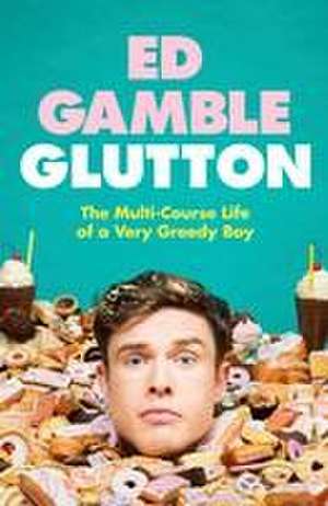 Glutton de Ed Gamble