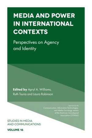 Media and Power in International Contexts – Perspectives on Agency and Identity de Apryl Williams