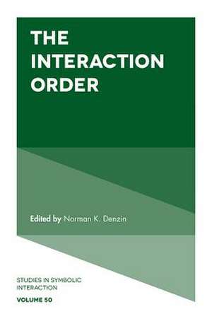 The Interaction Order de Norman K. Denzin