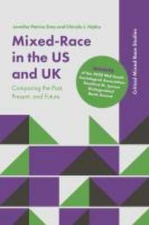 Mixed–Race in the US and UK – Comparing the Past, Present, and Future de Jennifer Patric Sims