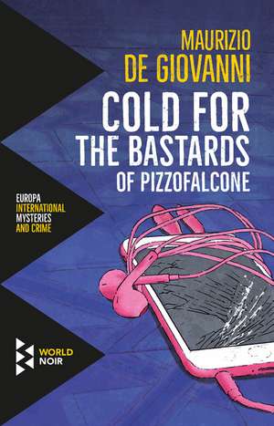 Cold For The Bastards Of Pizzofalcone de Maurizio de Giovanni