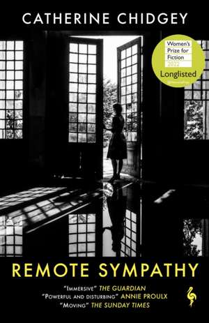 Remote Sympathy: LONGLISTED FOR THE WOMEN'S PRIZE FOR FICTION 2022 de Catherine Chidgey