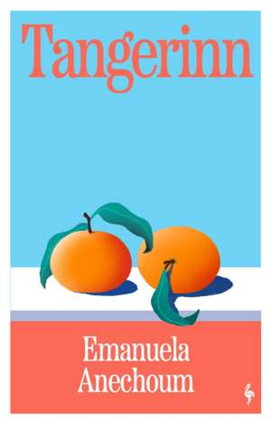 Tangerinn de Emanuela Anechoum