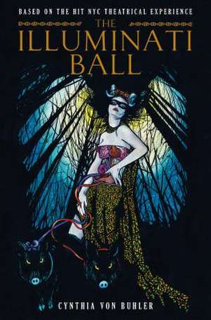 The Illuminati Ball (Graphic Novel) de Cynthia Von Buhler