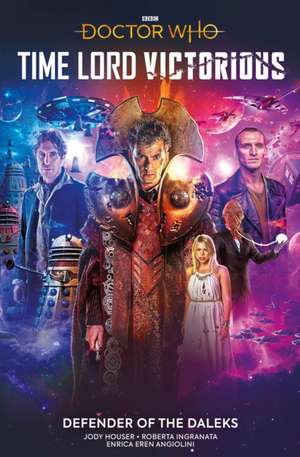 Doctor Who: Time Lord Victorious: Defender of the Daleks de Jody Houser