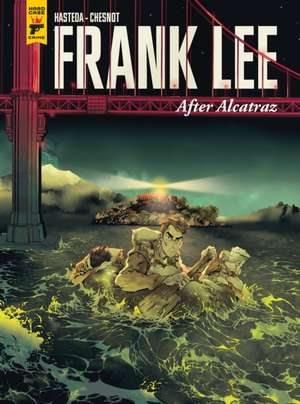 Frank Lee, After Alcatraz (Graphic Novel) de David Hasteda