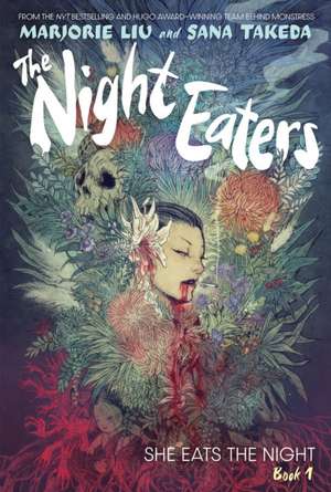 The Night Eaters: She Eats the Night (Book 1) de Marjorie Liu