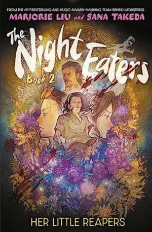 The Night Eaters: Her Little Reapers de Marjorie Liu