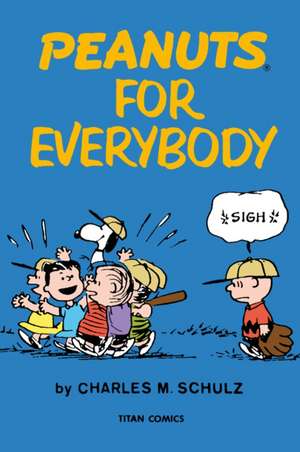 Peanuts for Everybody de Charles M Schulz