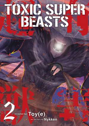 Toxic Super Beasts Vol.2 de Nykken