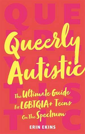 Queerly Autistic de Erin Ekins