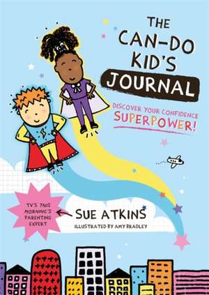 The Can-Do Kid's Journal de Sue Atkins