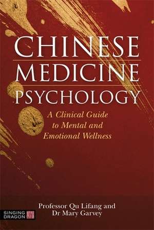 Chinese Medicine Psychology de Mary Garvey