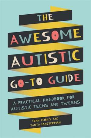 The Awesome Autistic Go-To Guide de Tanya Masterman