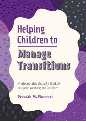 Helping Children to Manage Transitions de Deborah Plummer